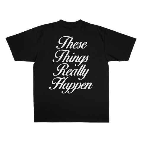 These Things Really Happen Statement Black Tee